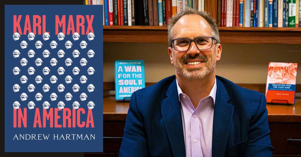 Andrew Hartman presents"Karl Marx in America"
