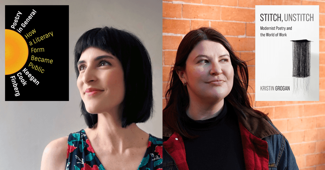 Keegan Cook Finberg and Kristin Grogan present "Poetry in General: How a Literary Form Became Public" and "Stitch, Unstitch Modernist Poetry and the World of Work" in conversation w/ Christopher Nealon