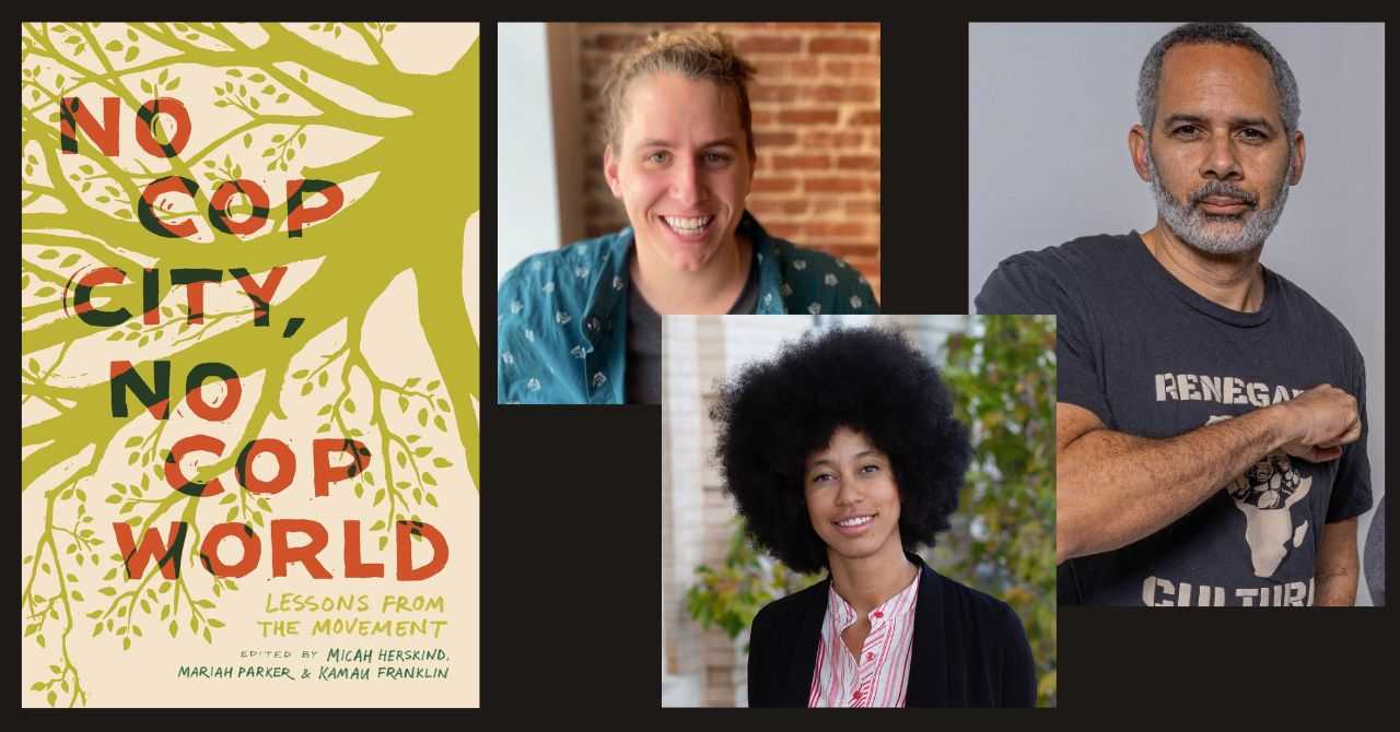 Kamau Franklin, Micah Herskind, and Mariah Parker present "No Cop City, No Cop World: Lessons from the Movement" in conversation w/Erica Caines (Black Alliance for Peace) and Sam Master (Organizing Black)