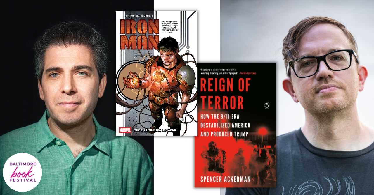 Spencer Ackerman presents "Iron Man Vol. 1: The Stark-Roxxon War" and "Reign of Terror: How the 9/11 Era Destabilized America and Produced Trump" in conversation w/Cullen Enn