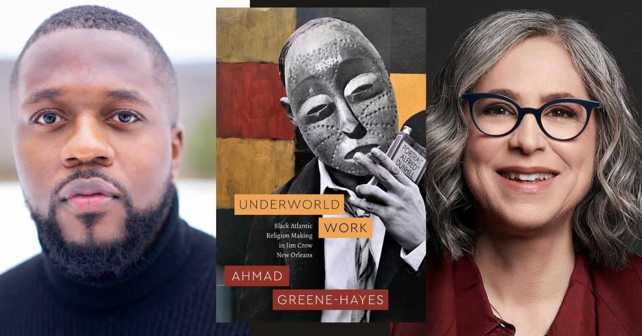 Dr. Ahmad Greene-Hayes presents "Underworld Work: Black Atlantic Religion Making in Jim Crow New Orleans" in conversation w/ Gayle Wald
