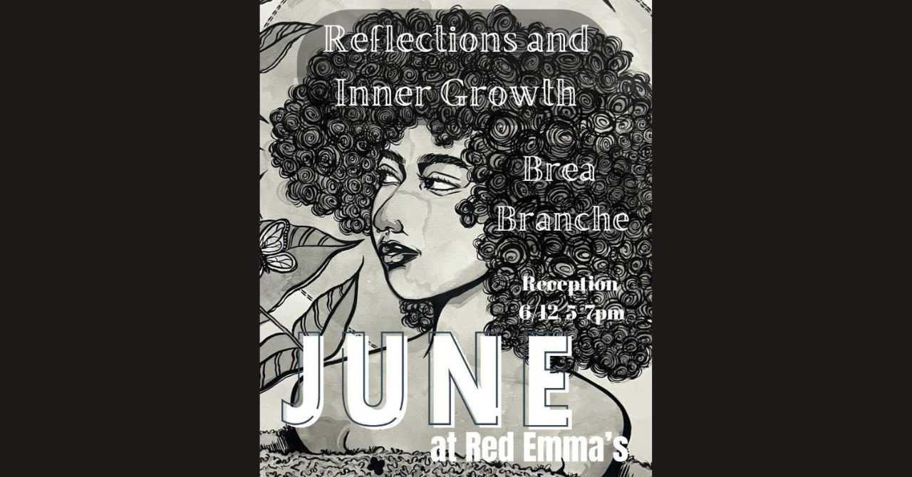 Exhibit Opening: "Reflections and Inner Growth" by Brea Branche