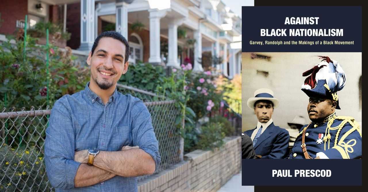 Paul Prescod presents "Against Black Nationalism: Garvey, Randolph, and the Class Alternative"