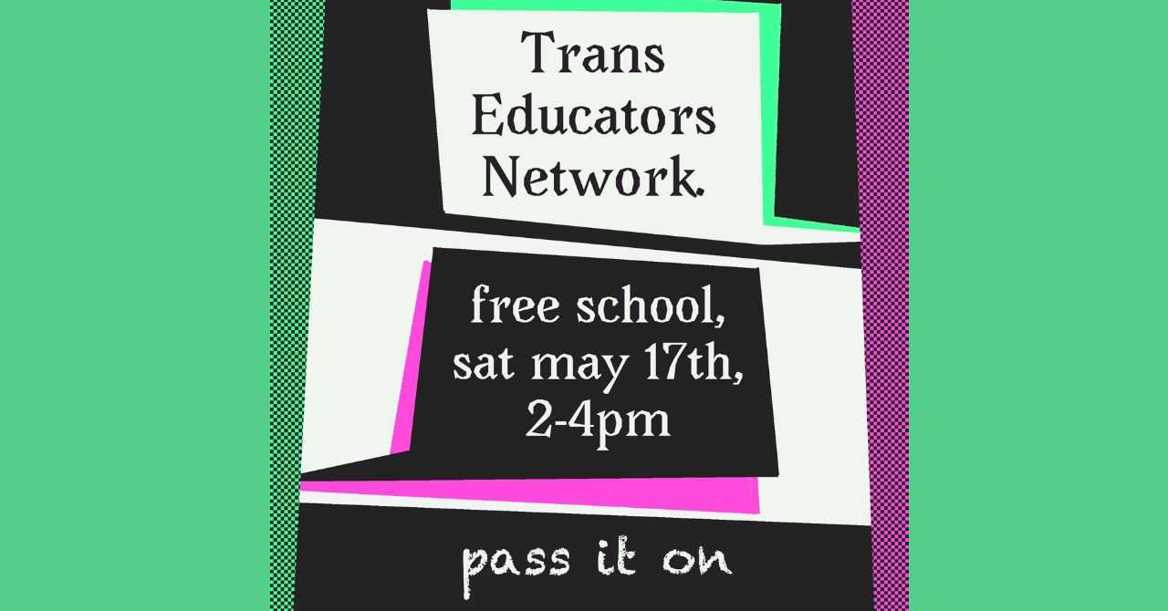 Trans Educators Network May