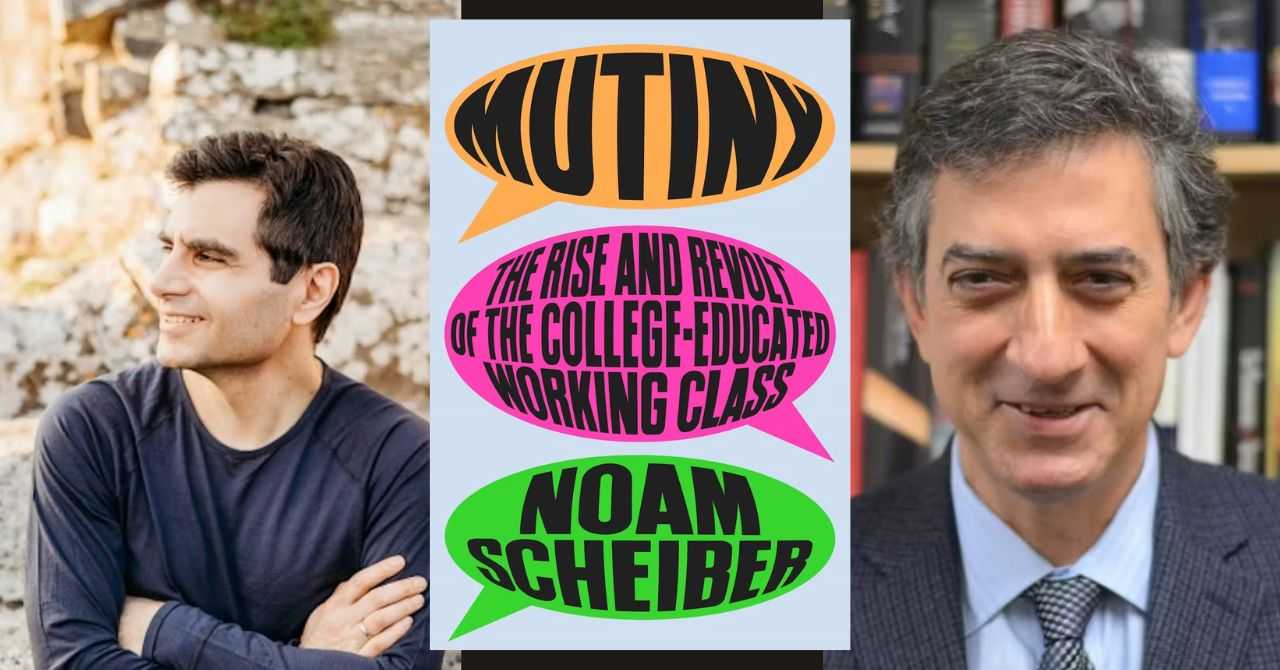 Noam Scheiber presents "Mutiny: The Rise and Revolt of the College-Educated Working Class" in conversation w/Michael Tomasky