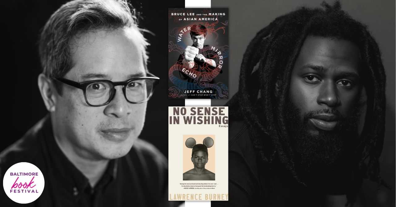 Jeff Chang ("Water Mirror Echo: Bruce Lee and the Making of Asian America") and Lawrence Burney ("No Sense in Wishing") in conversation