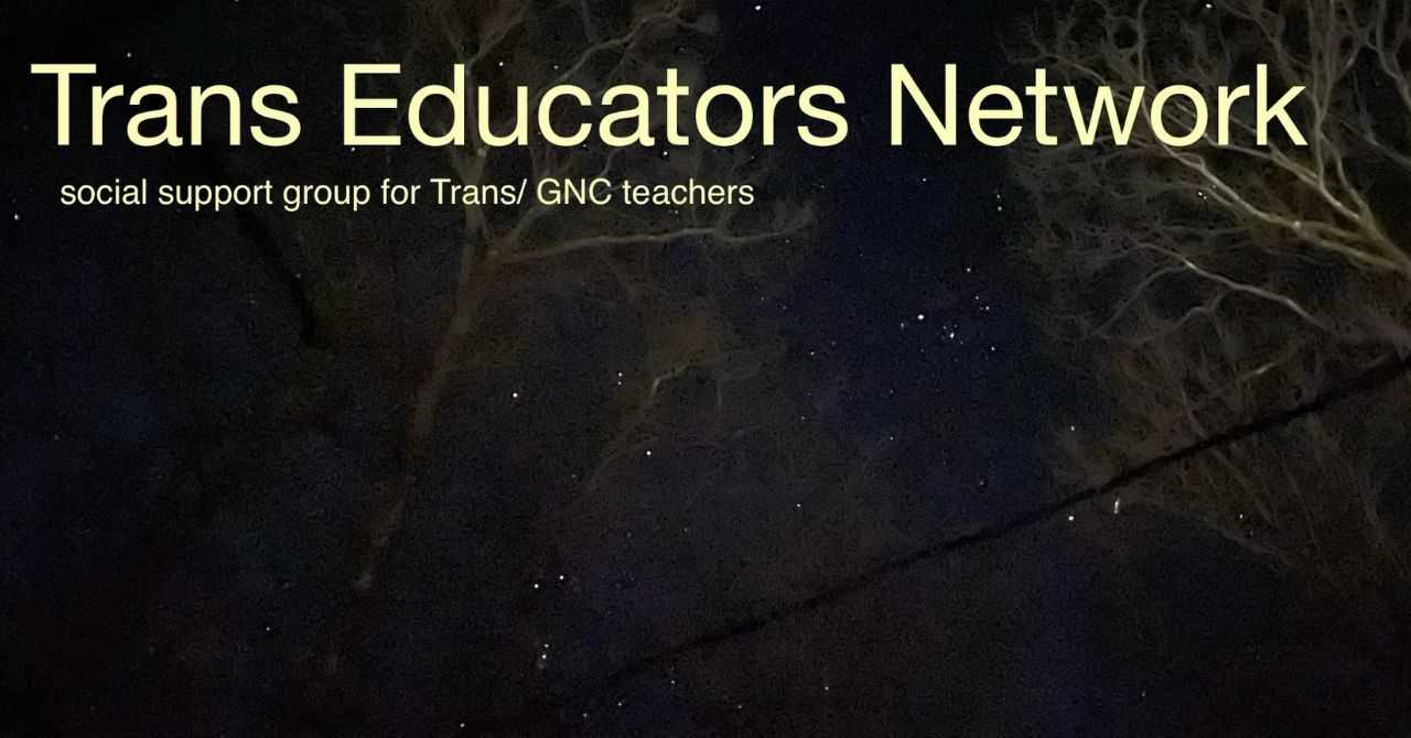 Trans Educators Network Meet-Up January 2026