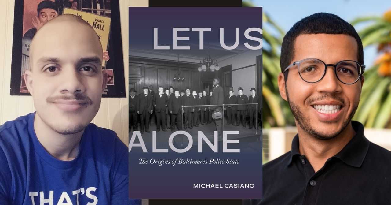 Michael Casiano presents "Let Us Alone: The Origins of Baltimore’s Police State" in conversation w/ Terrance Wooten